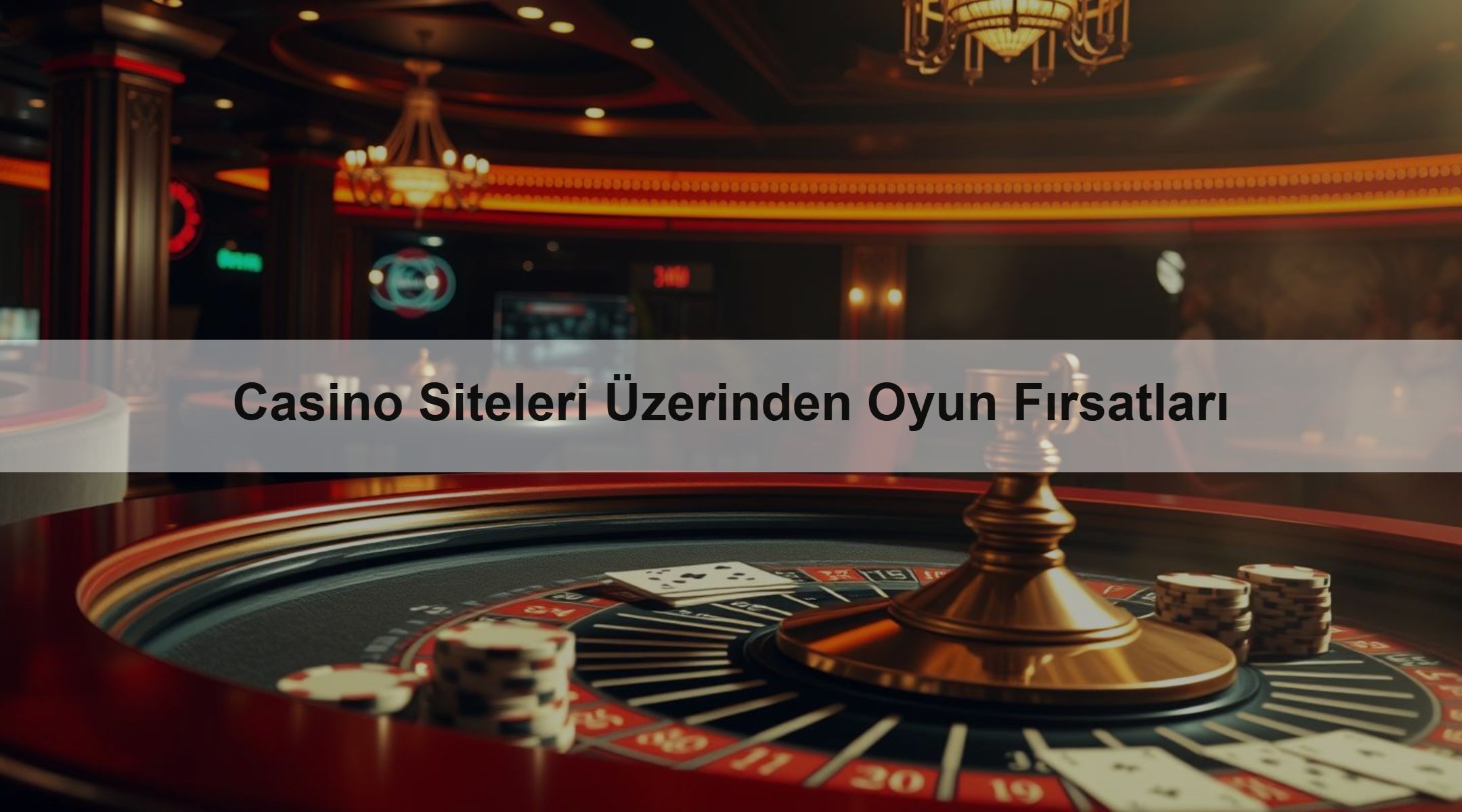 Casino Siteleri Üzerinden Oyun Fırsatları 1 Casino Siteleri Üzerinden Oyun Fırsatları
